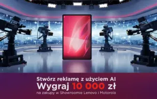 Stwórz reklamę z użyciem AI i wygraj 10 000 zł na zakupy w Showroomie Lenovo & Motorola