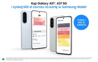 500 zł zwrotu przy zakupie Galaxy A37 lub A57