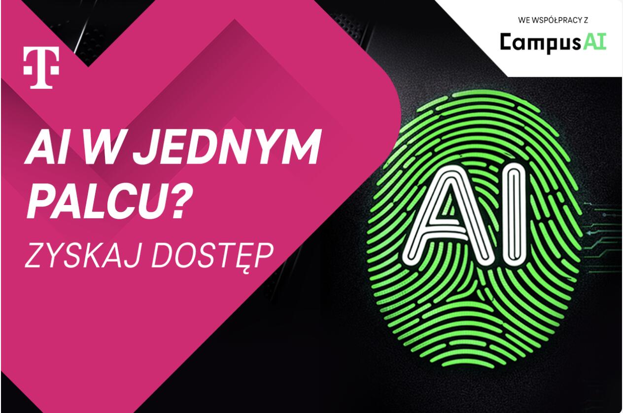 Sztuczna inteligencja w jednym palcu – weź udział w darmowym kursie w Magenta Moments od T-Mobile i CampusAI