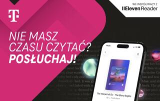 Twój osobisty lektor – odbierz subskrypcję Ultra ElevenReader w Magenta Moments od T-Mobile za 0zł