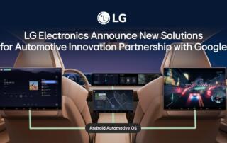 LG Electronics prezetnuje nowe rozwiązania opracowane we współpracy z Google dla branży motoryzacyjnej
