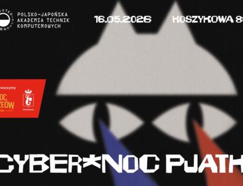 CyberNoc w PJATK. Hakerzy, deepfake’i i cyfrowa obrona podczas Nocy Muzeów
