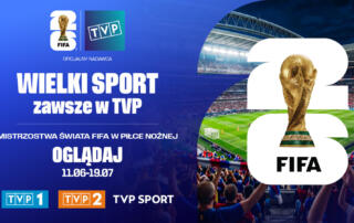 Mistrzostwa Świata w Piłce Nożnej FIFA World Cup 2026 na kanałach TVP w Polsat Box Go