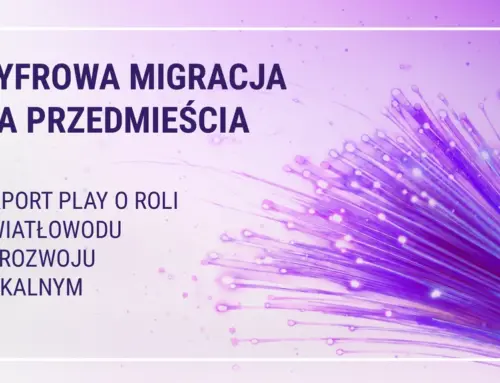 Cyfrowa migracja na przedmieścia – Raport Play o roli światłowodu w rozwoju lokalnym