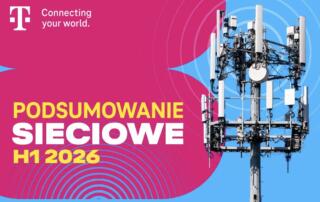Ponad 5 tys. stacji 5G w paśmie C - T-Mobile podsumowuje pierwsze półrocze 2026 roku